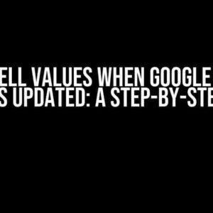 Move Cell Values When Google Sheets Query is Updated: A Step-by-Step Guide